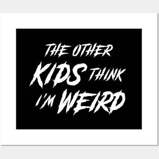 The Other Kids Think I'm Weird • Horror Movie Quote Posters and Art